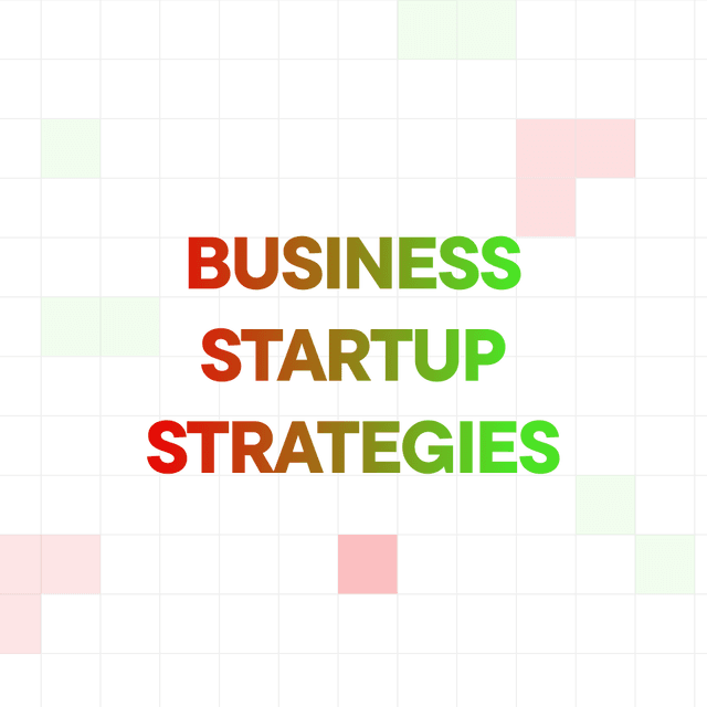 Business Startup Strategies: A Step-by-Step Guide to Launching and Scaling Your Business